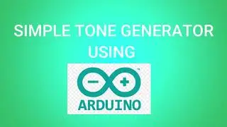 ARDUINO MINI PROJECT | TONE GENERATOR USING ARDUINO | WITHOUT USING AMPLIFIER CIRCUIT.