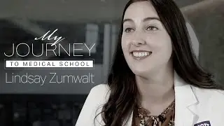My Journey to Medical School: Lindsay Zumwalt
