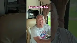 Rodeo Dad RV Joke! #rvlife #dadjokes #dadjoke