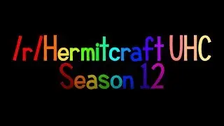 /r/Hermitcraft UHC: Season 12 - Episode 2