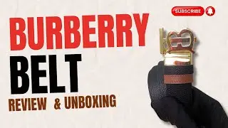 Burberry Belt [REVIEW & UNBOXING]