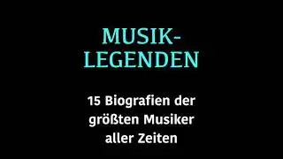 Musik-Legenden: 15 Biografien der gr&ouml;&szlig;ten Musiker aller Zeiten - J&uuml;rgen Fritsche