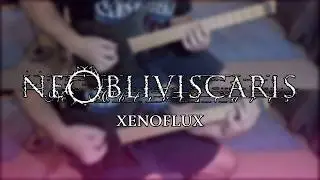 Ne Obliviscaris - Xenoflux [Guitar Cover]