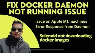 Fix Docker compose issue on Apple M1 machine | Error response from Daemon i/o timeout issue