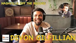 Nashville Off The Record: Devon Gilfillian