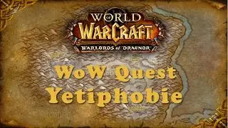 WoW Quest: Yetiphobie