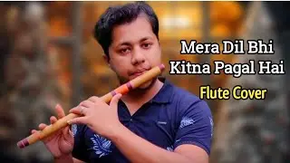Mera Dil Bhi Kitna Pagal Hai | Flute Instrumental Cover | Saajan | 90's Hindi Love Songs | Harish M.