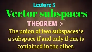 Theorem :- union of two Vector subspace | vector subspace |  linear algebra | Akash Tripathi