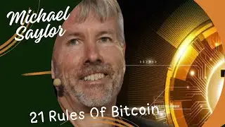 MICHAEL SAYLOR 21 RULES OF BITCOIN