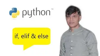 9. Python Basics | if, elif  and else statement | Conditional Statement in Python