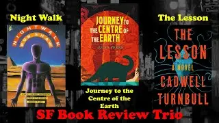 Night Walk | Journey to the Centre of the Earth | The Lesson - Book Review Trio