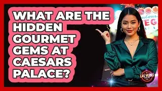 What Are The Hidden Gourmet Gems At Caesars Palace? - Las Vegas Insider Guide