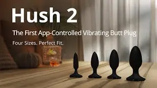 Hush 2 Size Comparison | Different Sizes, Different Sensations