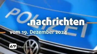 STUDIO 47 .nachrichten | 19.12.2024 | MANN MIT MESSER IM HAUPTBAHNHOF