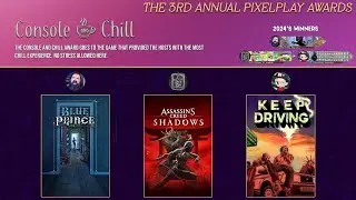 The 2025 PixelPlay Console And Chill Award