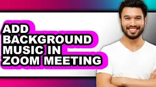 How to Add Background Music in Zoom Meeting (only Way)
