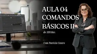 Aula 04 - Standard Primitives no 3ds Max: Guia Objetivo para Iniciantes