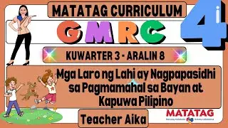 GMRC 4 Grade 4 Kuwarter 3 Aralin  8 Mga Laro ng Lahi ay