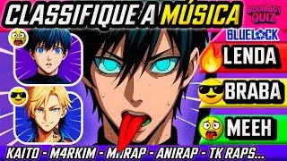 CLASSIFIQUE O RAP GEEK DE BLUE LOCK! 🔥 ou 🤢? Voc&ecirc; Decide!