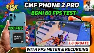 Cmf phone 2 pro BGMI 3.8 update 60 FPS Test 🎮 With fps meter and Recording| Performance Review!