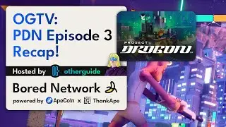 OGTV: Project Dragon Episode 3 Recap!