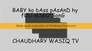 FULL BASS SONG l Baby ko bass pasand h l Wasiq Anwar