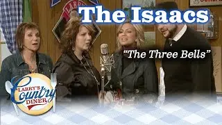 Family Band THE ISAACS perform THE THREE BELLS