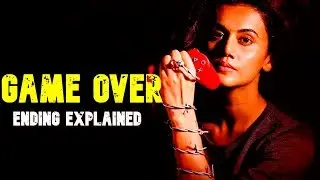GAME OVER (2019) Ending Explained In Hindi