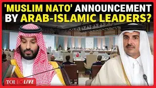 Arab-Islamic Summit LIVE: 'Muslim NATO' Vs Israel War Declared? 'DECISIVE ACTION' | Qatar | Watch
