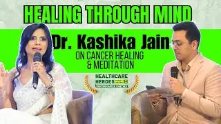 Dr. Kashika Jain on Cancer Healing & Meditation | Fireside Chat with Chinmay Mukhi