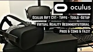 Virtual Reality Oculus Rift Tutorial -Tipps-Tools-Setup-Pros & Cons [deutsch|german|english CC]
