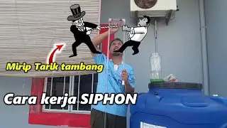 (Bag. 1) Cara kerja siphon: pompa tanpa listrik, tanpa mesin? Berapa batas ketinggian siphon?