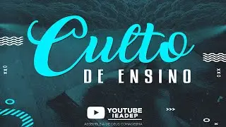 CULTO DE ENSINO - AO VIVO | PR. FÉLIX JÚNIOR
