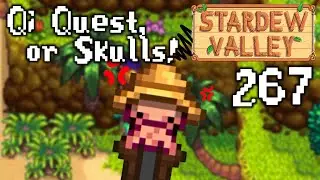 Qi Quest, or Skulls! | Stardew Valley | One Day at a Time | Ep. 267