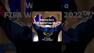 FIFA VOLUNTEER II LAST CHANCE II FIFA WORLD CUP 2022 II DOHA QATAR