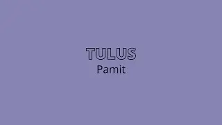 TULUS - Pamit (Lirik)