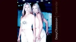 (2000s pop) I Surrender (US Radio Mix) - Deep Obsession