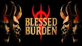 Walkthrough Blessed Burden - Gameplay