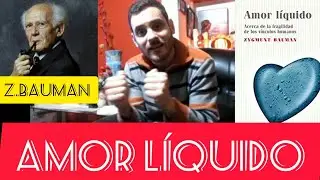 Amor líquido - Zygmunt Bauman - análisis del libro.