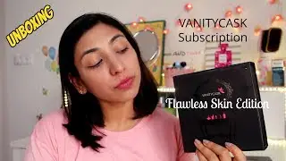 Get FLAWLESS SKIN with Vanity Cask Flawless Edition Box | UNBOXING, REViEW