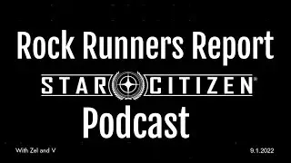 Star Citizen: Persistent Entity Streaming and the Ship Showdown - Rock Runners Report Podcast Ep. 15