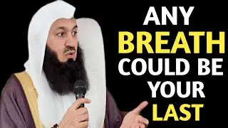 A WAKE UP CALL: WHAT IF DEATH CAME FOR YOU TONIGHT? || MUFTI MENK POWERFUL ISLAMIC REMINDER