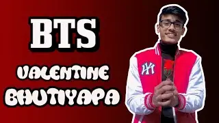 BTS - Valentine Bhutiyapa | We1spark | W1S