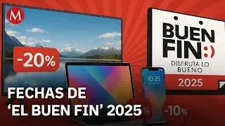 El Buen Fin 2025 ya tiene calendario: ent&eacute;rate de los d&iacute;as de promociones