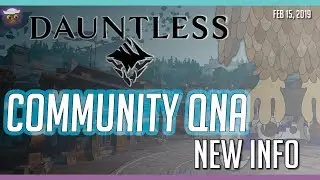 Dauntless Community QnA | New Behemoth! PAX EAST! Future Patches and Fixes + More