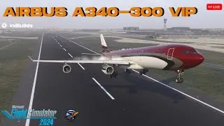 Inibuilds Airbus A340-300 VIP | VABB-VRMM | MSFS 2024 Livestream