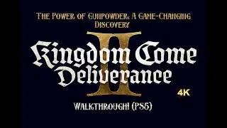 Kingdom Come 2 - The Power of Gunpowder: A Game-Changing Discovery