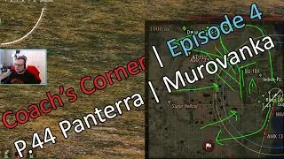 [Coach's Corner] Episode 4 || P.44 Panterra || Murovanka