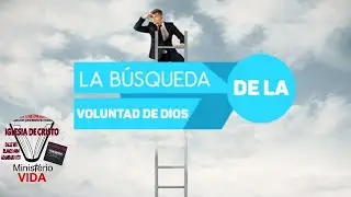 LA B&Uacute;SQUEDA DE LA VOLUNTAD DE DIOS 