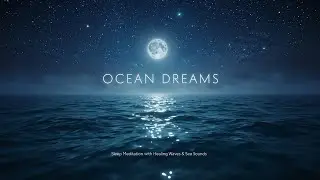 🌊 432Hz Ocean Dreams | Sleep Meditation with Healing Waves & Ambient Sea Sounds (No Lyrics)